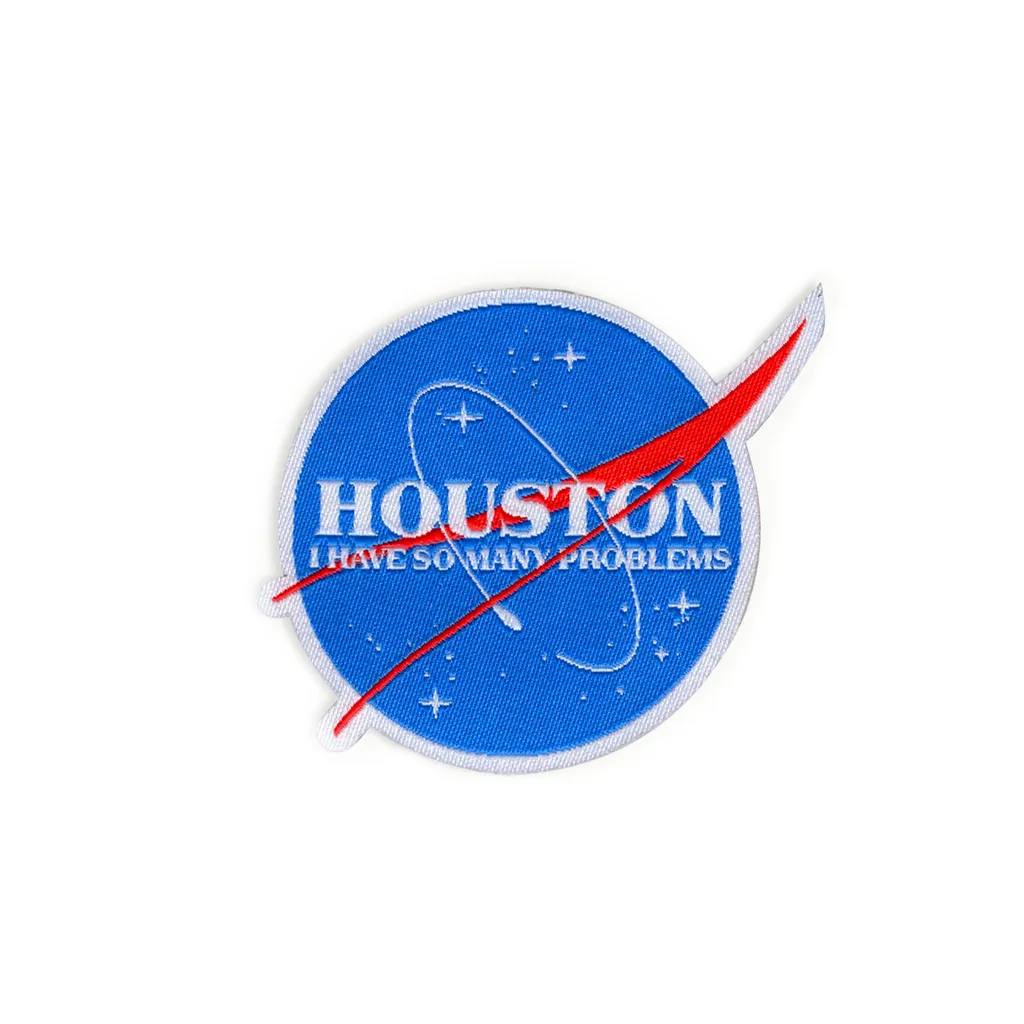 HOUSTON I HAVE SO MANY PROBLEMS patch photo 1