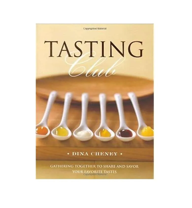 Tasting Club: Gathering Together to Share and Savor Your Favo... photo 1
