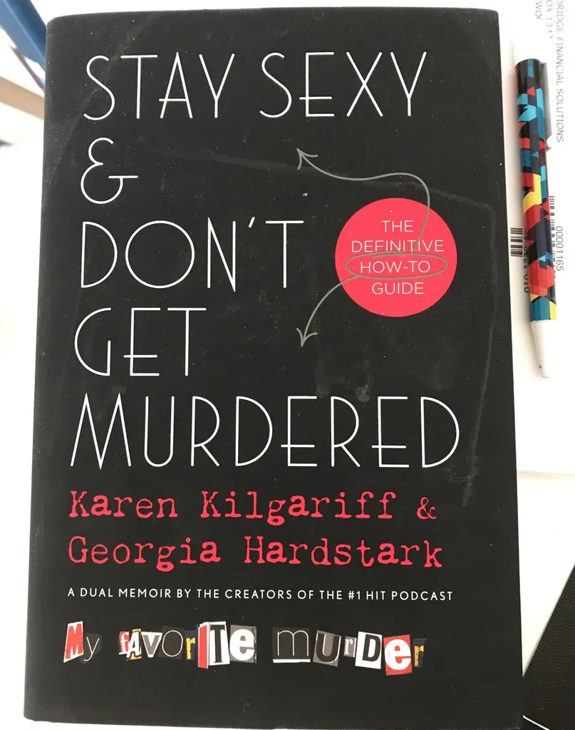 Stay Sexy & Don’t Get Murdered book by Karen Kilgariff and Ge... photo 1