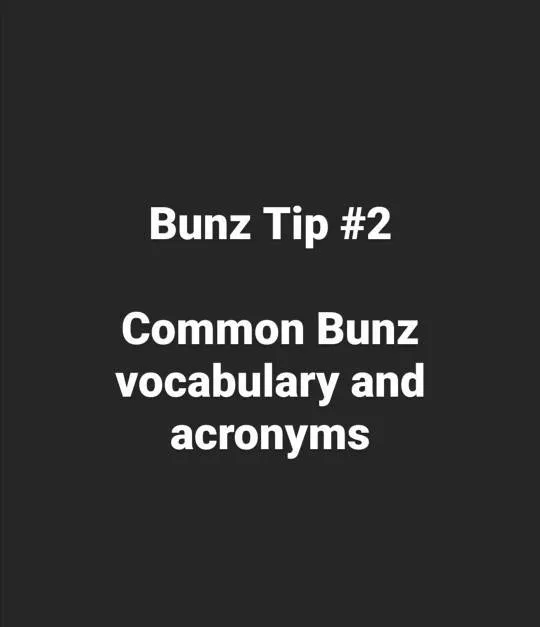 Bunz Tips #2: Common Vocabulary and Acronyms photo 1