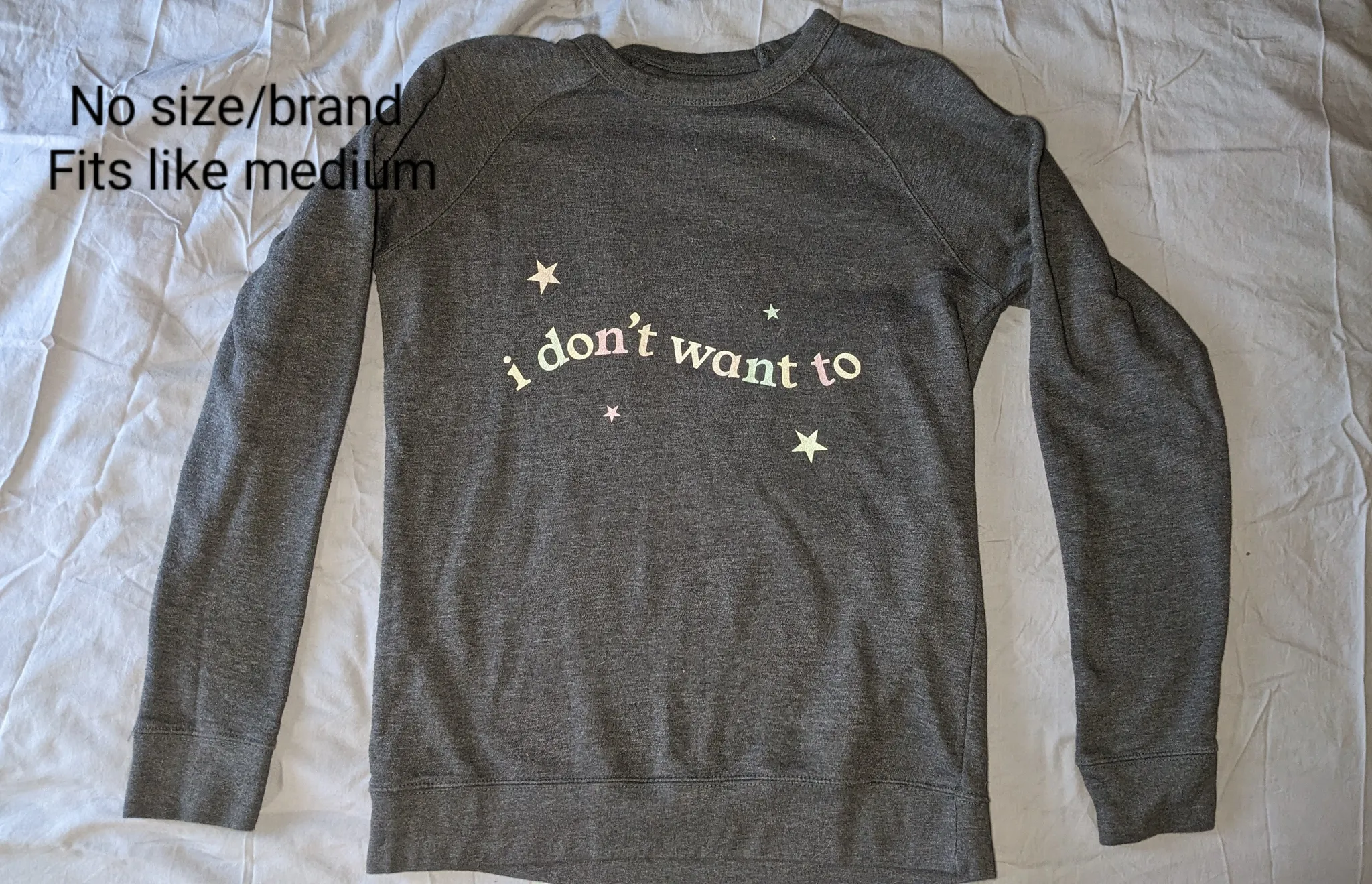 "I don't want to" sweatshirt  photo 1