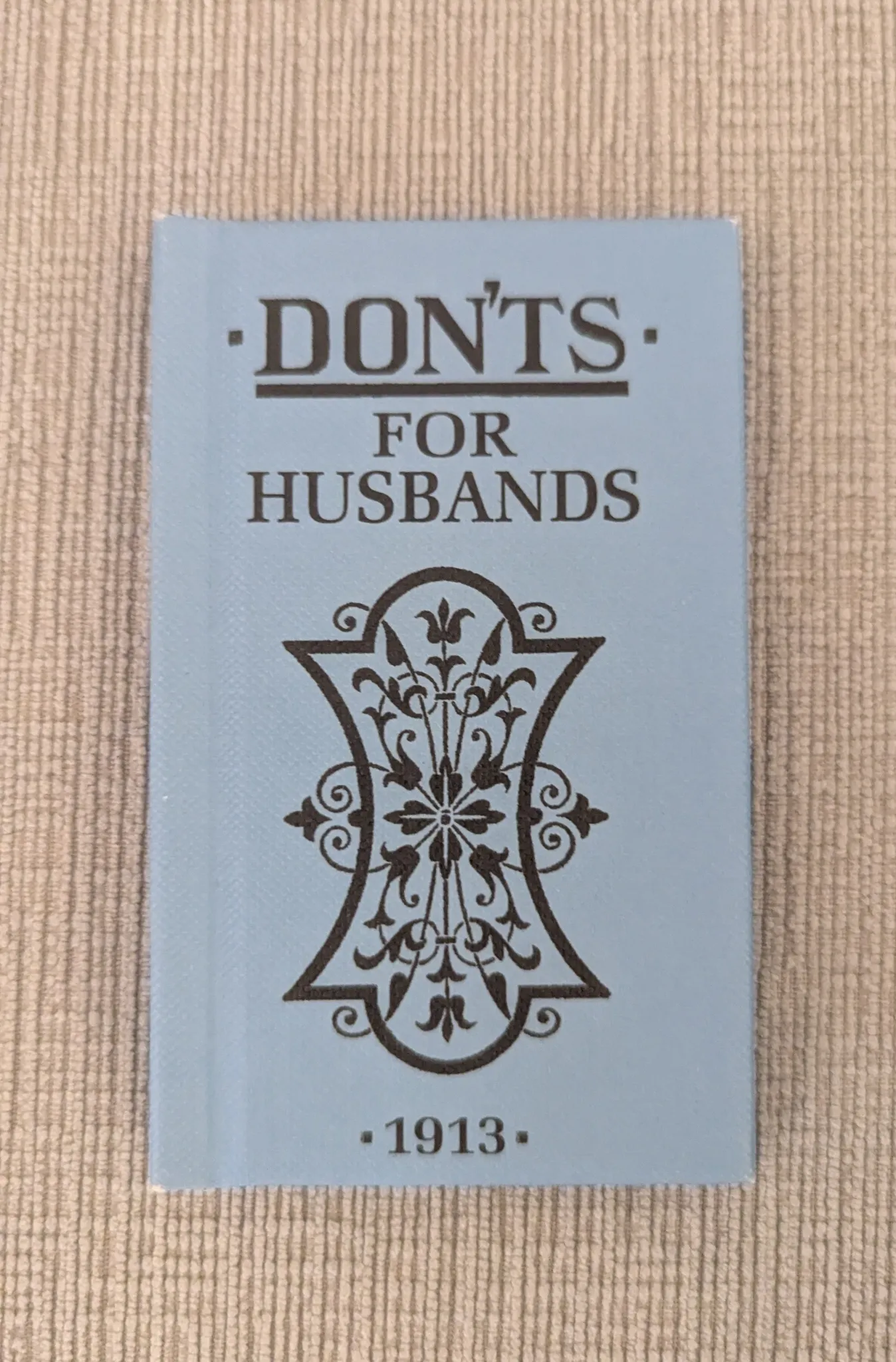 Brand New 1913 Don'ts for Husbands Book photo 1