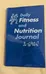 Brand New Daily Fitness and Nutrition Journal  photo 1